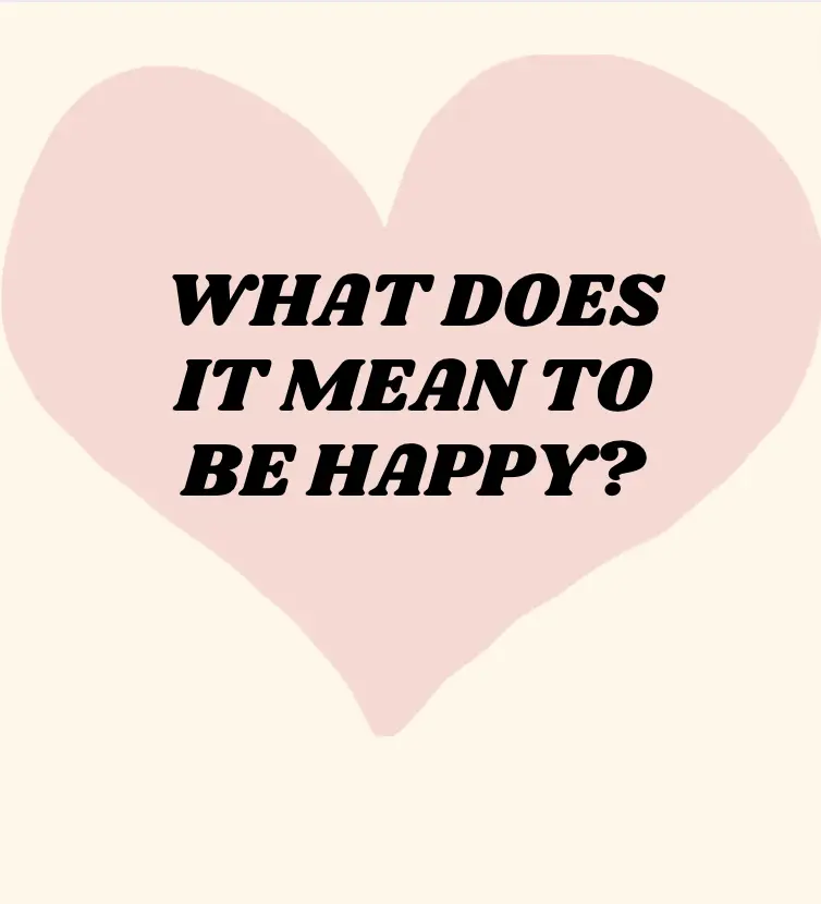 what does it mean to be happy