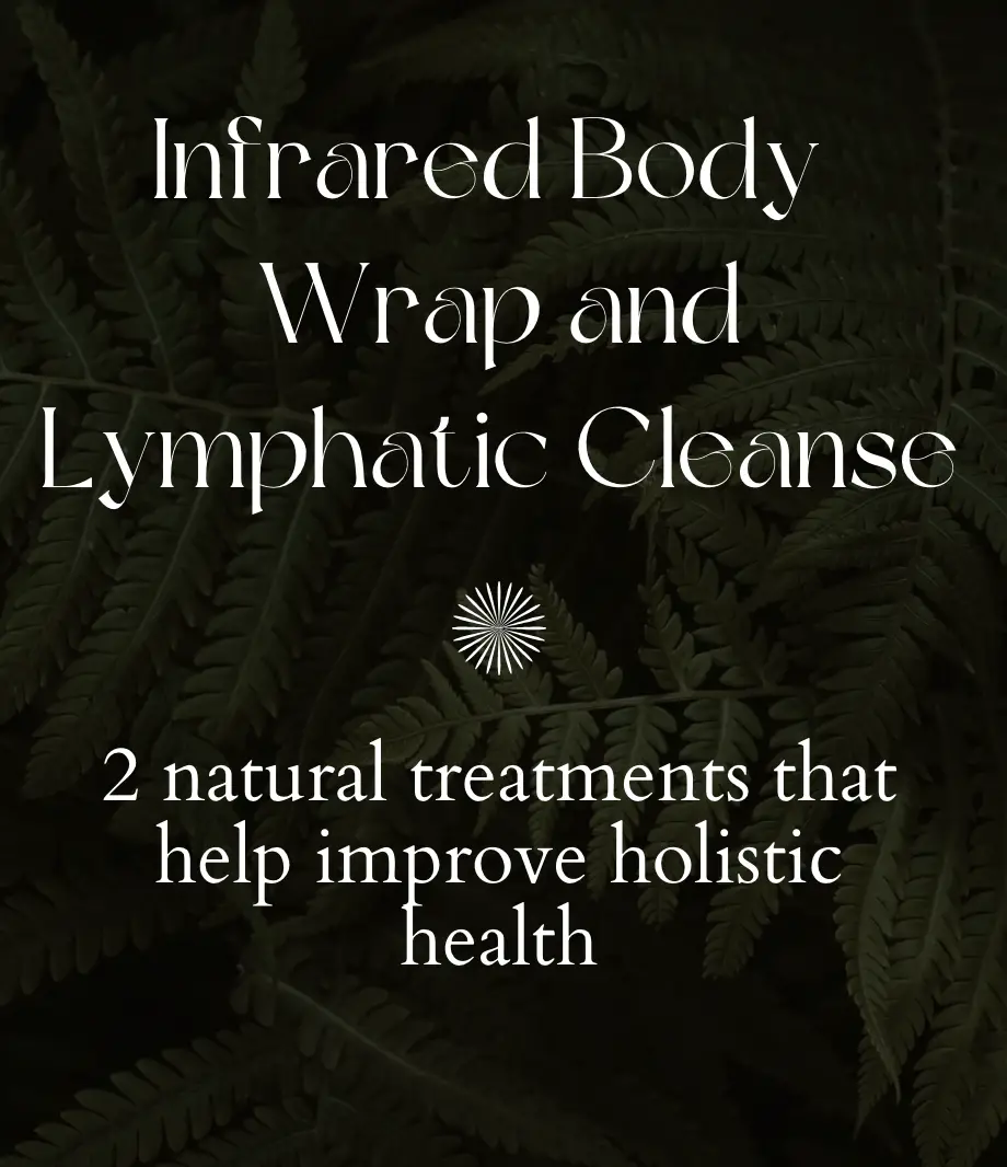 infrared body wrap and lymphatic cleanse