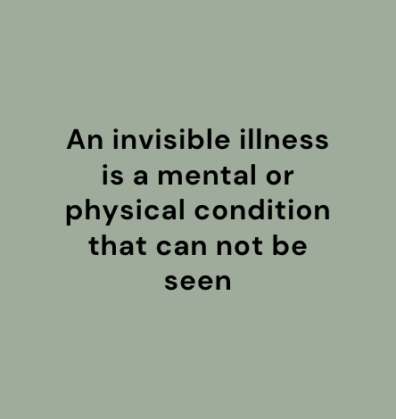an invisible illness cannot be seen
