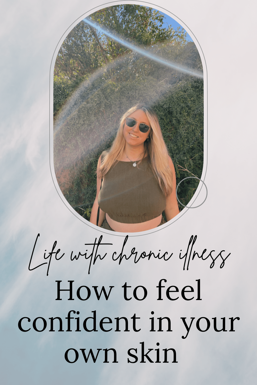 Life with chronic illness how to feel confident in your own skin