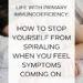 Life with primary immunodeficiency: How to stop yourself from spiraling when you feel symptoms coming on