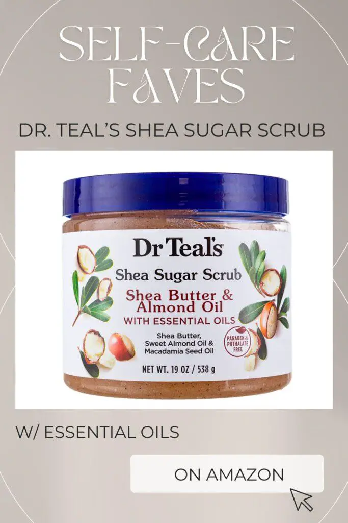 dr. teals sugar scrub self care faves