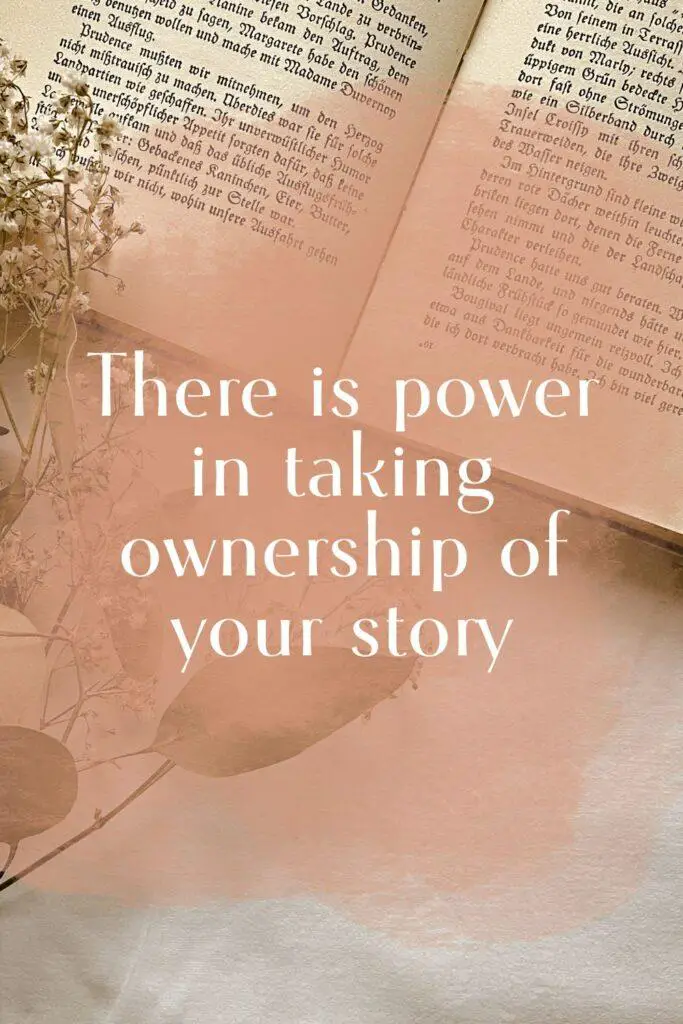There is power in taking ownership of your story