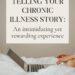 telling your chronic illness story, an intimidating yet rewarding experience