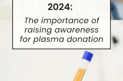 international plasma awareness week: the importance of plasma donation