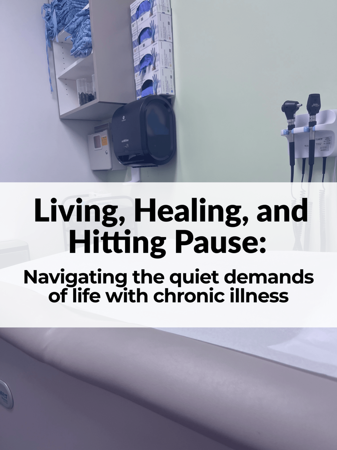 Navigating the quiet demands of life with chronic illness